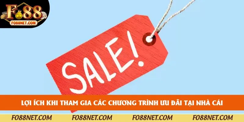 Lợi ích khi tham gia các chương trình ưu đãi tại nhà cái